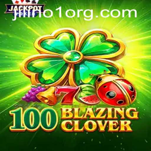 Dive Into the Thrilling World of 100BlazingClover and the Mysterious JILINo1
