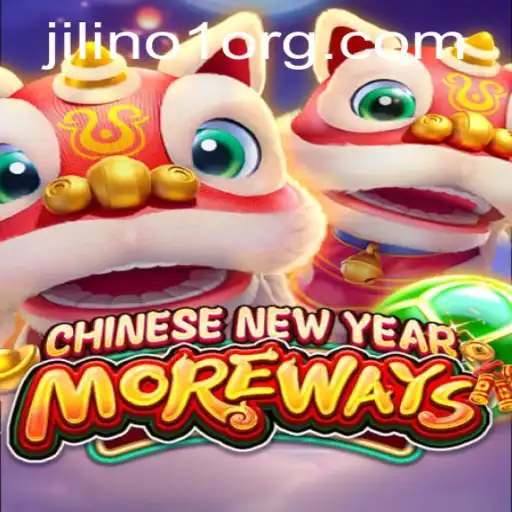 Explore the Exciting World of CHINESENEWYEARMOREWAYS and JILINo1